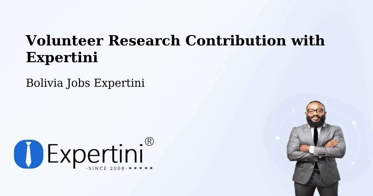 Volunteer Research Contribution Program – Warnes - Bolivia Jobs Expertini